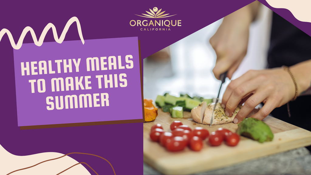 Healthy Meals to Make this Summer