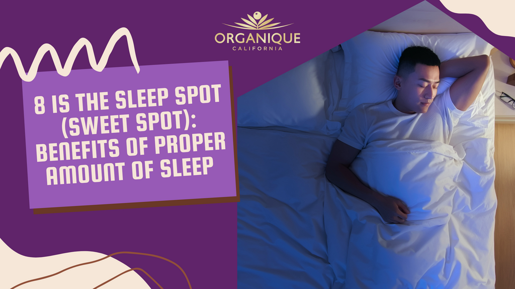 8 is the Sleep Spot (Sweet Spot): Benefits of Proper Amount of Sleep